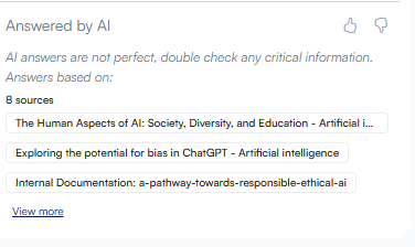 The sources section of an ExploreAIBot answer, it states 'Answered by AI, AI answers are not perfect, double check any critical information.' and provides links to 8 sources that have been used to answer the user query. The source links read "8 sourcesThe Human Aspects of AI: Society, Diversity, and Education - Artificial i... Exploring the potential for bias in ChatGPT - Artificial intelligence Internal Documentation: a-pathway-towards-responsible-ethical-ai"